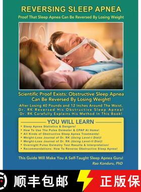 【3-4周达】Reversing Sleep Apnea: Proof that Sleep Apnea Can Be Reversed By Losing Weight [9780973112023]