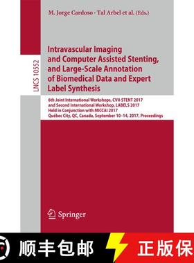 【3-4周达】Intravascular Imaging and Computer Assisted Stenting, and Large-Scale Annotation of Biomed... [9783319675336]