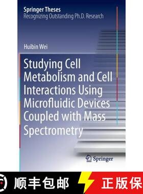 【3-4周达】Studying Cell Metabolism and Cell Interactions Using Microfluidic Devices Coupled with Mas... [9783642323584]