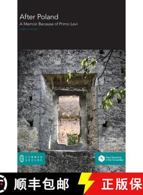 【3-4周达】After Poland: A Memoir Because of Primo Levi [9781863350075]