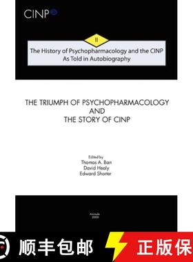 预订 The History of Psychopharmacology and the CINP - As Told in Autobiography: The triumph of Psycho... [9789634081814]