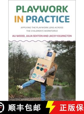 【3-4周达】Playwork in Practice: Applying the Playwork Lens Across the Children's Workforce [9781350162013]