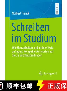 【3-4周达】Schreiben im Studium : Wie Hausarbeiten und andere Texte gelingen. Kompakte Antworten auf ... [9783658453763]