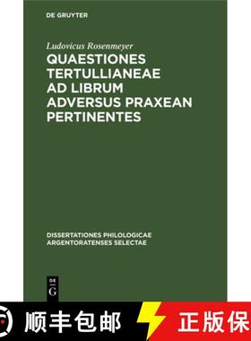 预订 Quaestiones Tertullianeae ad librum adversus Praxean pertinentes [9783112378113]