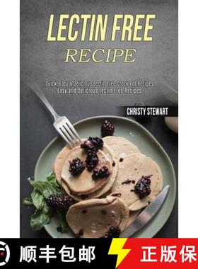 预订 Lectin Free Recipe: Easy and Delicious Lectin Free Recipes (Quick, Easy & Delicious Lectin F... [9781990169175]