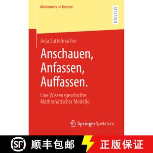 【3-4周达】Anschauen, Anfassen, Auffassen. : Eine Wissensgeschichte Mathematischer Modelle (1. Aufl. ... [9783658325275]