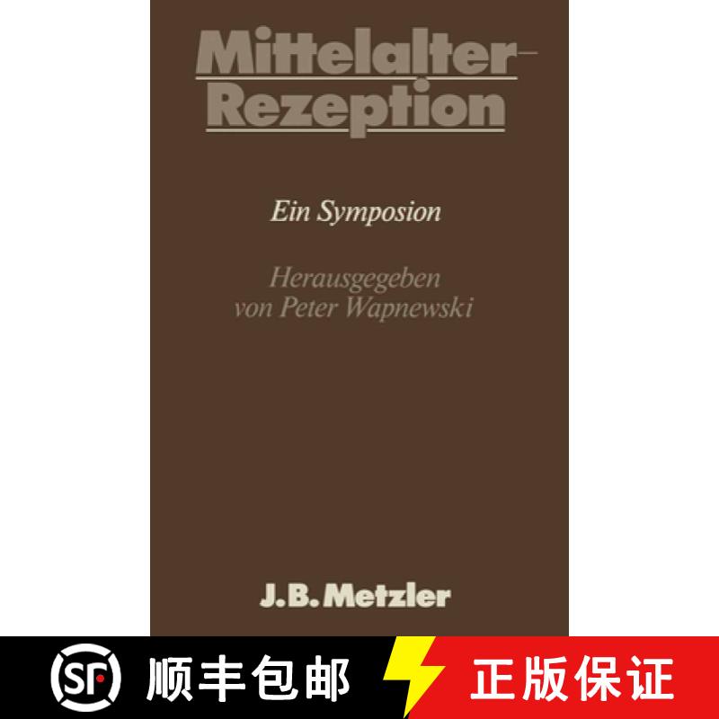 【3-4周达】Mittelalter-Rezeption: Dfg-Symposion 1983 [9783476005762]