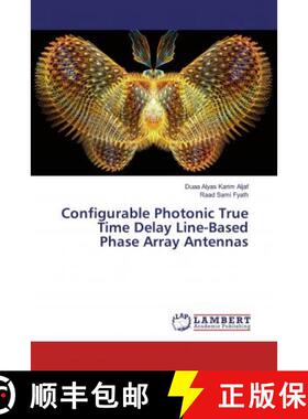 预订 Configurable Photonic True Time Delay Line-Based Phase Array Antennas [9786200244321]