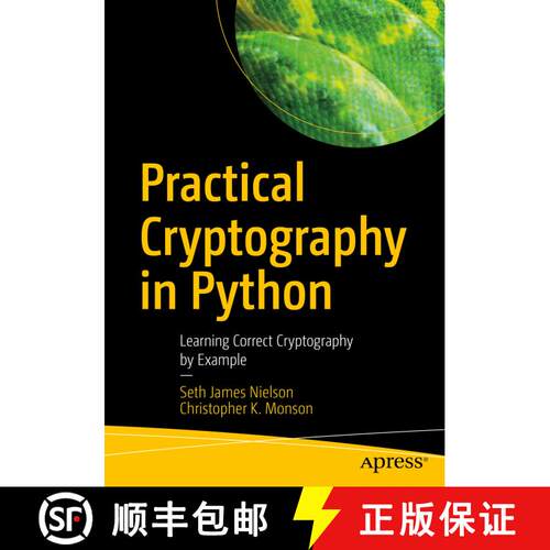 【3-4周达】Practical Cryptography in Python : Learning Correct Cryptography by Example (1st ed.) [9781484248997]