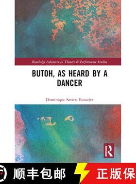 【3-4周达】Butoh, as Heard by a Dancer [9780367631192]