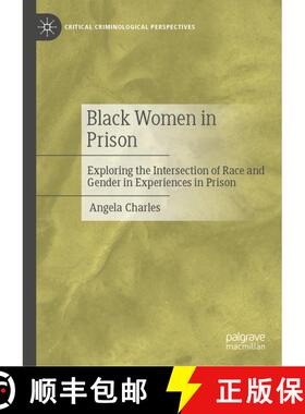 【3-4周达】Black Women in Prison: Exploring the Intersection of Race and Gender in Experiences in Prison [9783032078094]