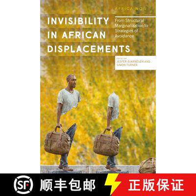 【3-4周达】Invisibility in African Displacements: From Structural Marginalization to Strategies of Av... [9781786999191]