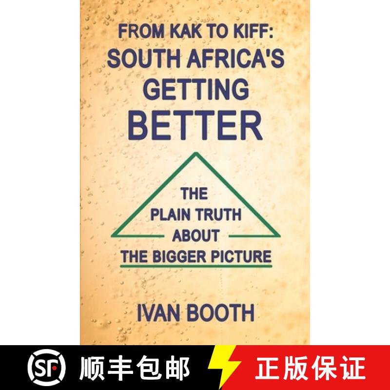 【3-4周达】From Kak to Kiff: South Africa's Getting Better: The Plain Truth About The Bigger Picture [9780796114198]