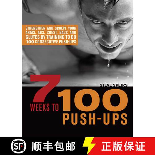 【3-4周达】7 Weeks to 100 Push-Ups: Strengthen and Sculpt Your Arms, Abs, Chest, Back and Glutes by T... [9781569757079]