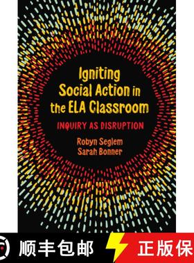 【3-4周达】Igniting Social Action in the Ela Classroom: Inquiry as Disruption [9780807767559]