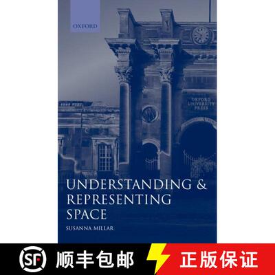 【3-4周达】精装 Understanding and Representing Space: Theory and Evidence from Studies with Blind and... [9780198521426]