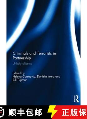 【3-4周达】Criminals and Terrorists in Partnership: Unholy Alliance [9781138934436]