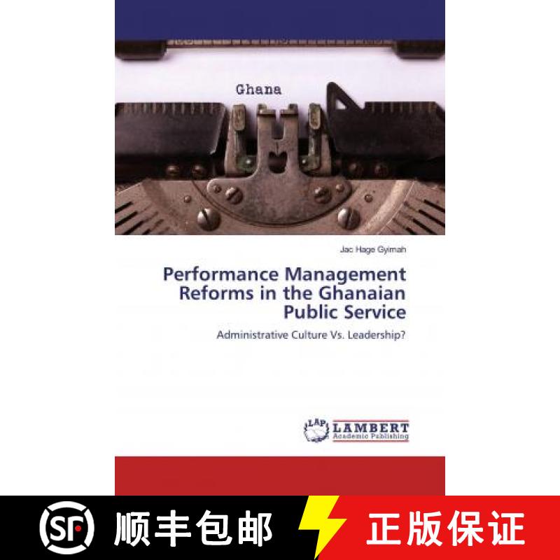 预订 Performance Management Reforms in the Ghanaian Public Service [9786200273307]