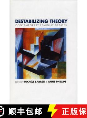 【3-4周达】Destabilizing Theory: Contemporary Feminist Debates [9780804720311]