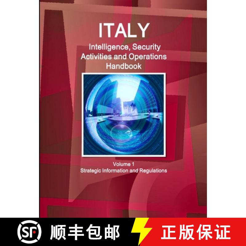 【2-3周达】Italy Intelligence, Security Activities and Operations Handbook Volume 1 Strategic Informa... [9781433026034]