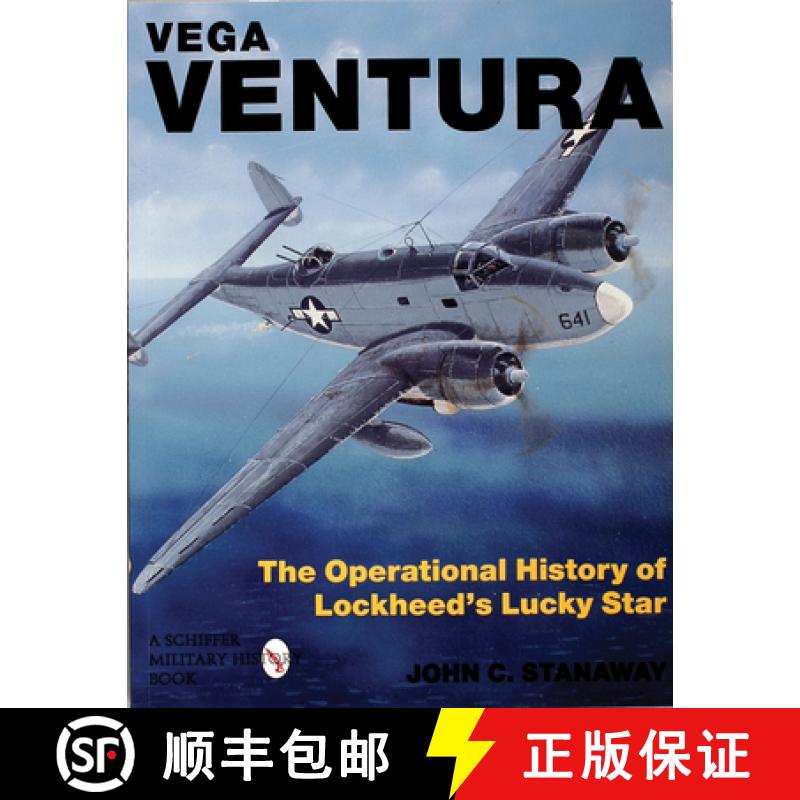【3-4周达】Vega Ventura: The erational Story of Lockheed's Lucky Star: The Operational Story of Lockh... [9780764300875]