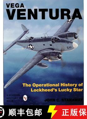 【3-4周达】Vega Ventura: The erational Story of Lockheed's Lucky Star: The Operational Story of Lockh... [9780764300875]