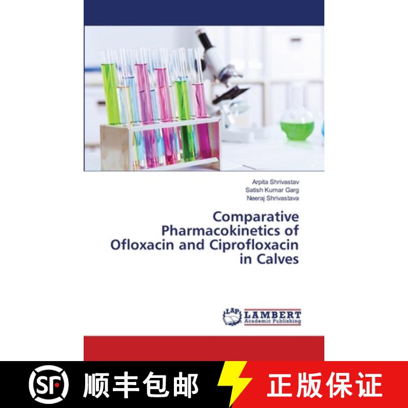 预订 Comparative Pharmacokinetics of Ofloxacin and Ciprofloxacin in Calves [9783659523670]
