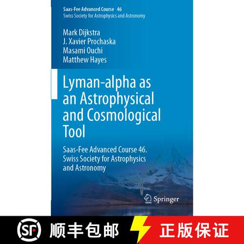 【3-4周达】Lyman-alpha as an Astrophysical and Cosmological Tool : Saas-Fee Advanced Course 46. Swiss... [9783662596258]