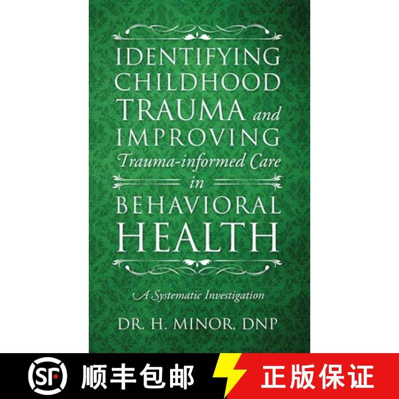 预订 Identifying Childhood Trauma and Improving Trauma-Informed Care in Behavioral Health [9781643181370]