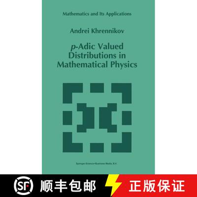 【3-4周达】p-Adic Valued Distributions in Mathematical Physics [9780792331728]