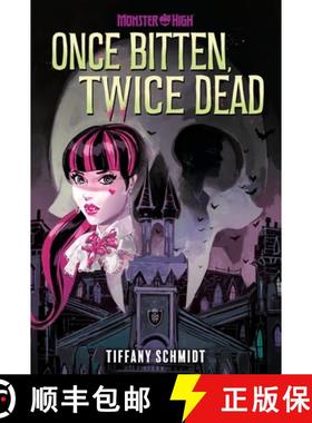 【3-4周达】Once Bitten, Twice Dead (a Monster High YA Novel) [9781419771040]