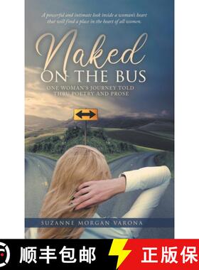 【3-4周达】Naked on the Bus: One Woman's Journey Told Thru Poetry and Prose [9798887031712]