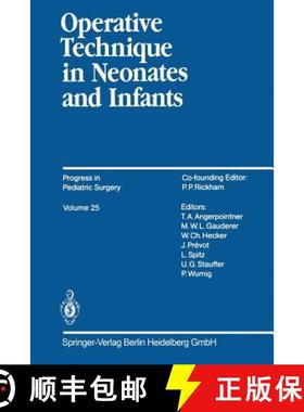 【3-4周达】Operative Technique in Neonates and Infants [9783642877094]