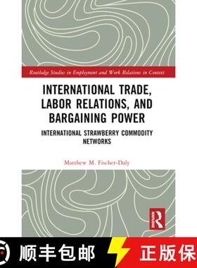 【3-4周达】International Trade, Labor Relations, and Bargaining Power: International Strawberry Commo... [9781032360249]
