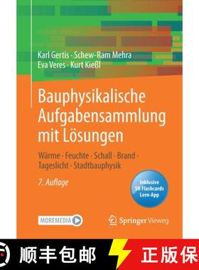 【3-4周达】Bauphysikalische Aufgabensammlung mit Lösungen : Wärme - Feuchte - Schall - Brand - Tage... [9783658355852]
