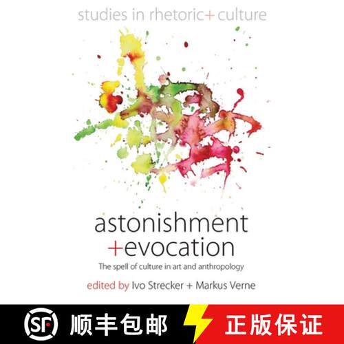 【3-4周达】Astonishment and Evocation: The Spell of Culture in Art and Anthropology [9780857459350]