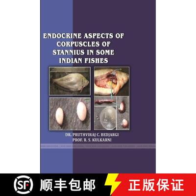 【3-4周达】ENDOCRINE ASPECTS OF  CORPUSCLES OF STANNIUS IN SOME INDIAN FISHES [9781387759590]