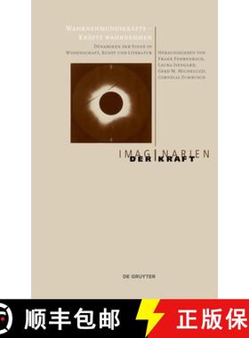 预订 Wahrnehmungskräfte - Kräfte Wahrnehmen: Dynamiken Der Sinne in Wissenschaft, Kunst Und Literatur [9783111059877]
