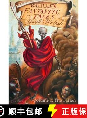 预订 Walpole's Fantastic Tales, Volume I: The Fallen [9780988306264]