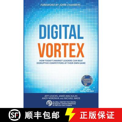 【3-4周达】精装 Digital Vortex: How Today's Market Leaders Can Beat Disruptive Competitors at Their O... [9781945010002]