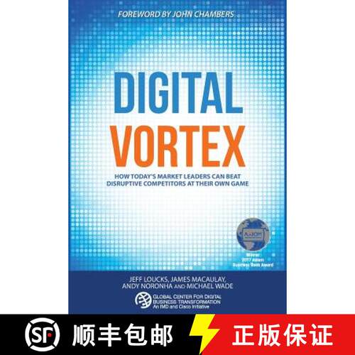 【3-4周达】精装 Digital Vortex: How Today's Market Leaders Can Beat Disruptive Competitors at Their O... [9781945010002]