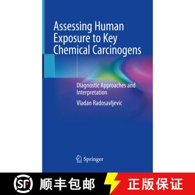 【3-4周达】精装 Assessing Human Exposure to Key Chemical Carcinogens: Diagnostic Approaches and Inter... [9783031844409]
