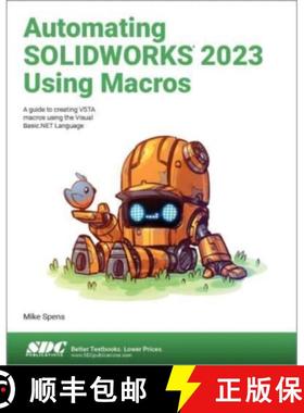 【3-4周达】Automating SOLIDWORKS 2023 Using Macros: A guide to creating VSTA macros using the Visual ... [9781630575717]