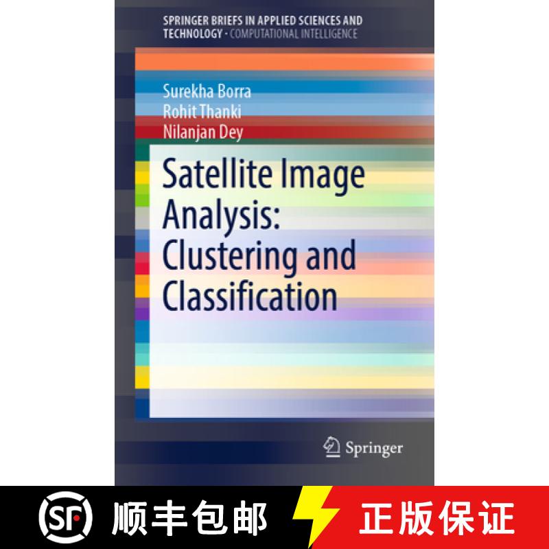 【3-4周达】Satellite Image Analysis: Clustering and Classification [9789811364235]