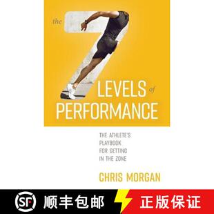 预订 The 7 Levels of Performance: The Athlete's Playbook for Getting in the Zone [9781947398009]
