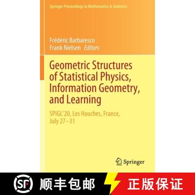 【3-4周达】Geometric Structures of Statistical Physics, Information Geometry, and Learning : SPIGL'20... [9783030779597]