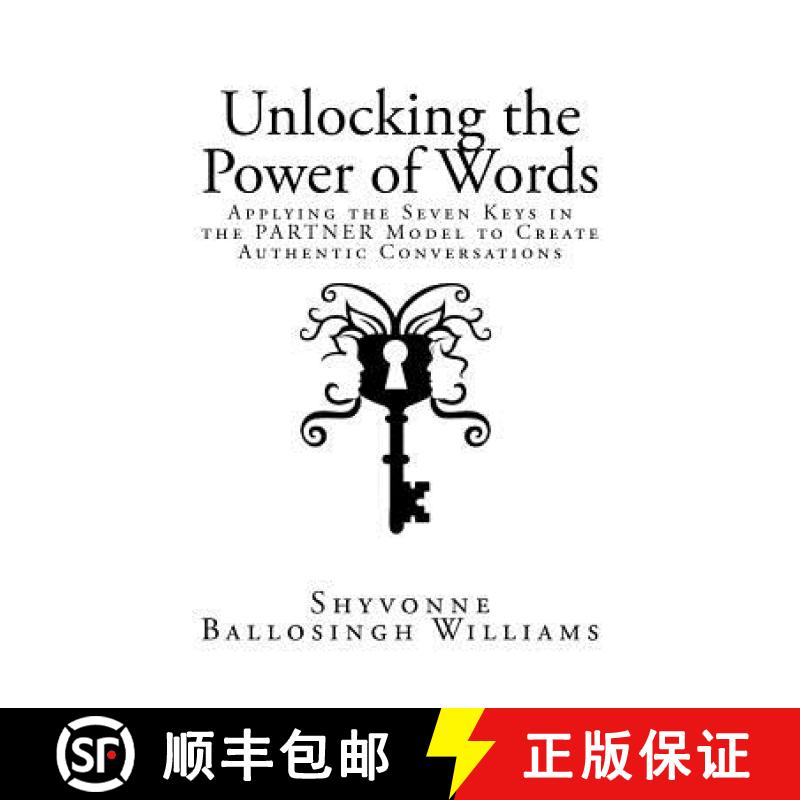 【3-4周达】Unlocking the Power of Words: Applying the Seven Keys in the PARTNER Model to Create Authe... [9780984819805]