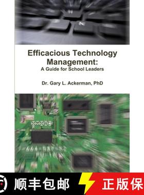 【3-4周达】Efficacious Technology Management: A Guide for School Leaders [9781387413980]