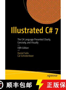 【3-4周达】Illustrated C# 7 : The C# Language Presented Clearly, Concisely, and Visually (Fifth Editi... [9781484232873]