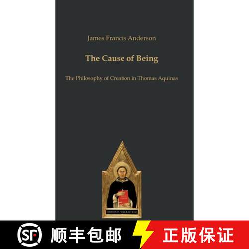 【3-4周达】精装 The Cause of Being: The Philosophy of Creation in Thomas Aquinas [9783868383096]